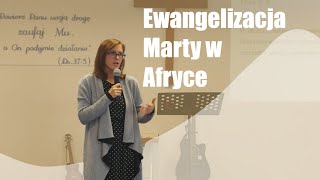 Ewangelizacja Marty w Afryce [upl. by Arbe]