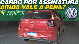 VALE A PENA CARRO POR ASSINATURA EM 2024 POR QUE EU ESCOLHI O POLO 170 TSI HIGHLINE VERMELHO SUNSET [upl. by Nilatak480]