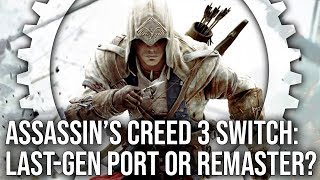 Assassins Creed 3 Switch LastGen Port or Full Remaster  PS4Wii U Graphics Comparison [upl. by Tnomad]