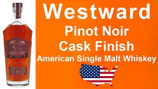 Westward Pinot Noir Finish Single Malt American Whiskey Reviews by WhiskyJason [upl. by Reinert]