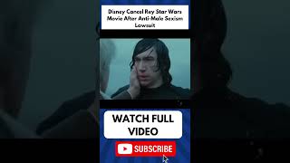 Disney Cancel Rey Star Wars Movie After AntiMale Sexism Lawsuit Disney StarWars ReyMovie Part 2 [upl. by Vilma695]