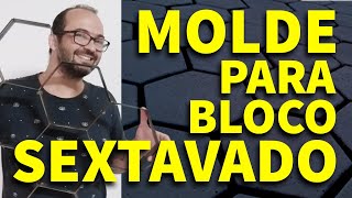 COMO FAZER MOLDE BLOQUETE SEXTAVADO  FAMÍLIA DIY [upl. by Lot]