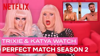 Drag Queens Trixie Mattel amp Katya React to Perfect Match Season 2  I Like To Watch  Netflix [upl. by Ah249]