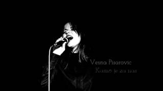 Vesna Pisarovic  Kasno je za nas [upl. by Atul263]