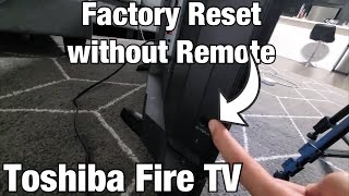 Toshiba Fire TV How to Factory Reset without Remote [upl. by Poyssick]