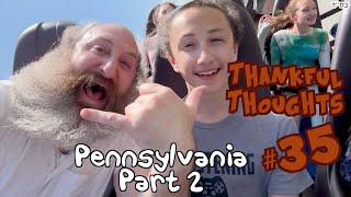 THANKFUL THOUGHTS 35  Pennsylvania Part 2 [upl. by Blessington471]