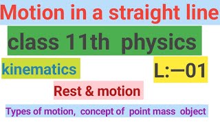 Motion in a st line L–01 class 11th physics [upl. by Pedro]