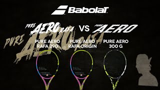 Babolat Pure Aero Rafa Origin vs Pure Aero Rafa vs Pure Aero 300g [upl. by Emlynn236]