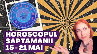 Horoscopul Săptămânii 15  21 Mai 2023 Previziuni astrologice de la astrolog Alexandra Coman [upl. by Ardolino]