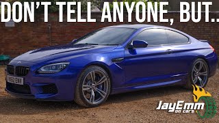 BMWs Best Kept Secret  Why The F13 M6 is a Performance BARGAIN [upl. by Fronniah]