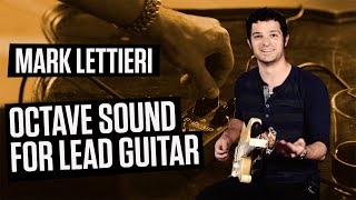 Mark Lettieri presents his lead octave sound for guitar [upl. by Annavaj]