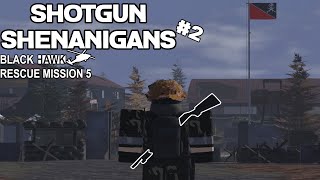 BRM5  SHOTGUN SHENANIGANS 2  Blackhawk Rescue Mission 5 [upl. by Ecirtam185]