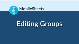 MobileSheets  Editing Groups [upl. by Pals172]