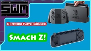 Nintendo Switch Cousin The Smach Z [upl. by Eisor]