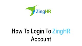 How to Login on your ZingHR Account 2022 [upl. by Aser]