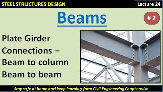 Beams  Connection of beam to column amp beam to beam  Plate girder and its components [upl. by Woermer]