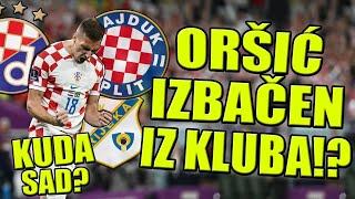 🔵ORŠIĆ SE VRAĆA U HNL IZBAČEN IZ KLUBA🔵 TREBA LI UOPĆE DINAMU🔵 [upl. by Trebliw540]