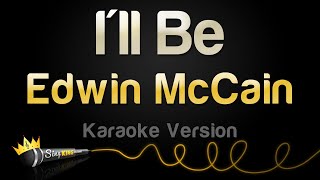 Edwin McCain  Ill Be Karaoke Version [upl. by Doownil]