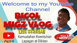 BICOL MIGZ VLOG is live [upl. by Raman385]