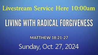 Living With Radical Forgiveness  10272024 [upl. by Ardnuassak]