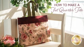 How to Make a Fat Quarter Tote  a Shabby Fabrics Tutorial [upl. by Htebazileharas107]