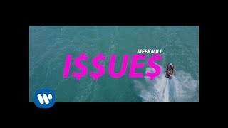 Meek Mill  Issues Official Music Video [upl. by Fabrice]