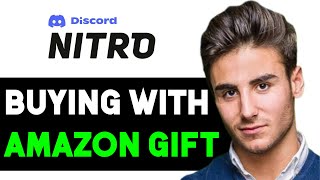 HOW TO BUY DISCORD NITRO WITH AMAZON GIFT CARD 2024 FULL GUIDE [upl. by Telracs564]