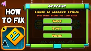 Fix Geometry Dash quotSync Failed Please Try Again Laterquot Error 2024 [upl. by Adaner]