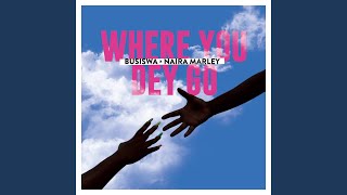 Where You Dey Go feat Naira Marley [upl. by Bern]