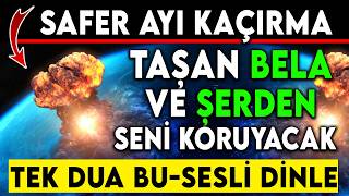 SAFER AYI KAÇIRMA TAŞAN BELAŞERKEMGÖZFİTNEFESATTAN BU DUA İLE KORUNACAKSIN  DİNLE [upl. by Salim845]