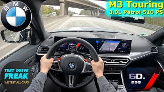 2023 BMW M3 Competition Touring xDrive 510 PS TOP SPEED AUTOBAHN DRIVE POV [upl. by Anwaf201]