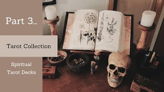 Tarot Collection part 3 Spiritual Tarot Decks [upl. by Aicala787]