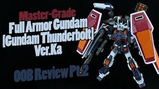 741  MG Full Armor Gundam Gundam Thunderbolt VerKa OOB Review Pt2 [upl. by Ettelliw]