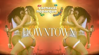 Anitta DOWNTOWN ao vivo em Brasília  Carnaval no Parque 28022019 FULL HD [upl. by Dido522]