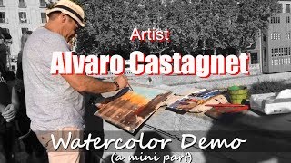 ALVARO CASTAGNET WATERCOLOR DEMO a part of Watercolour Course 01 [upl. by Akirat]