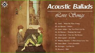 Acoustic Ballads  Best Ballads Love Songs Playlist [upl. by Adnwahsal]