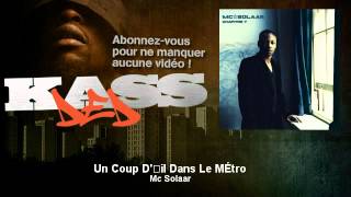 Mc Solaar  Un Coup Doeil Dans Le Métro  Kassded [upl. by Namron]