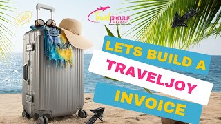 Traveljoy Lets Build A Client Invoice As A Travel Agent From Start To Finish [upl. by Mariken967]