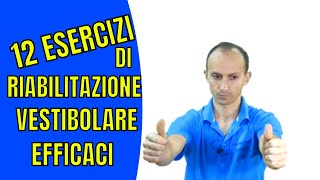 12 Esercizi di Riabilitazione Vestibolare per Curare le Vertigini che ho Testato [upl. by Bailey807]