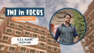 IMI In Focus Discover a Vibrant Student Community  K S S Rohith [upl. by Featherstone]