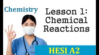 HESI Chemistry Review  Lesson 1 Chemical Reactions [upl. by Grimes]