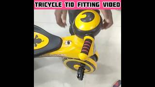 BABY TRICYCLE 10 FITTING VIDEO [upl. by Morrissey13]