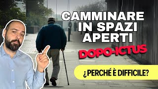 Perché è difficile camminare negli spazi aperti dopo un ictus [upl. by Coppins]