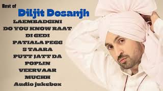 Diljit Dosanjh   Top 10 Audio Songs Official [upl. by Natelson394]