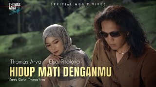 Thomas Arya feat Elsa Pitaloka  Hidup Mati Denganmu Official Music Video [upl. by Arakihc]