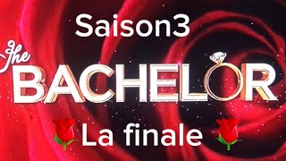 🌹la finale🌹bachelor saison3 🌹l’amour oooo🌹 [upl. by Rettke]