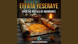 Effata Yeseraye Open The Portals Of Abundance [upl. by Sielen]