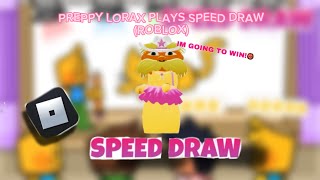 PREPPY LORAX PLAYS SPEED DRAW ROBLOX EXTREMELY FUNNY [upl. by Ahsinut]