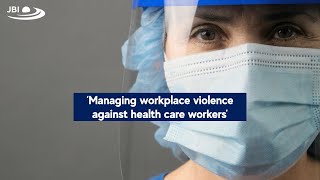 Managing workplace violence against healthcare workers [upl. by Waldos]