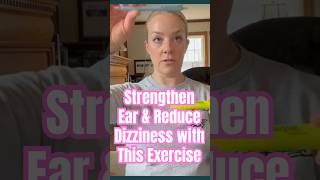 Strengthen the Inner Ear and Reduce your Dizziness vestibular [upl. by Rodnas]